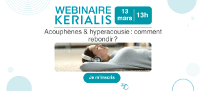 Webinaire "Acouphènes & hyperacousie" KERIALIS x ANA
