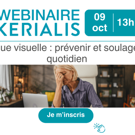 Participez au webinaire « Fatigue visuelle : prévenir et soulager au quotidien »