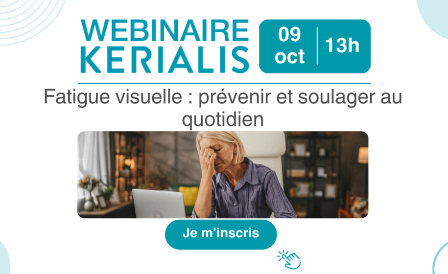 Participez au webinaire « Fatigue visuelle : prévenir et soulager au quotidien »